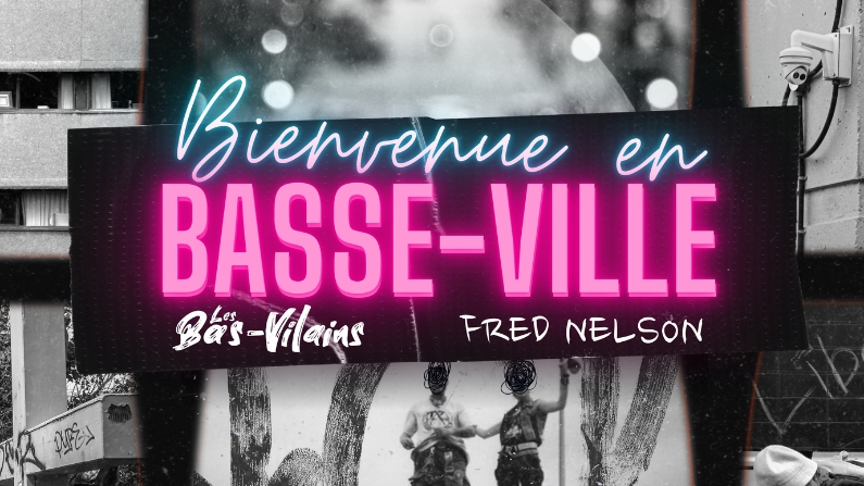 Les Bas-Vilains et Fred Nelson : Entre hip hop oldschool et folk!